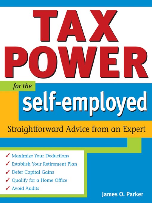 Title details for Tax Power for the Self-Employed Delete by James O. Parker - Available